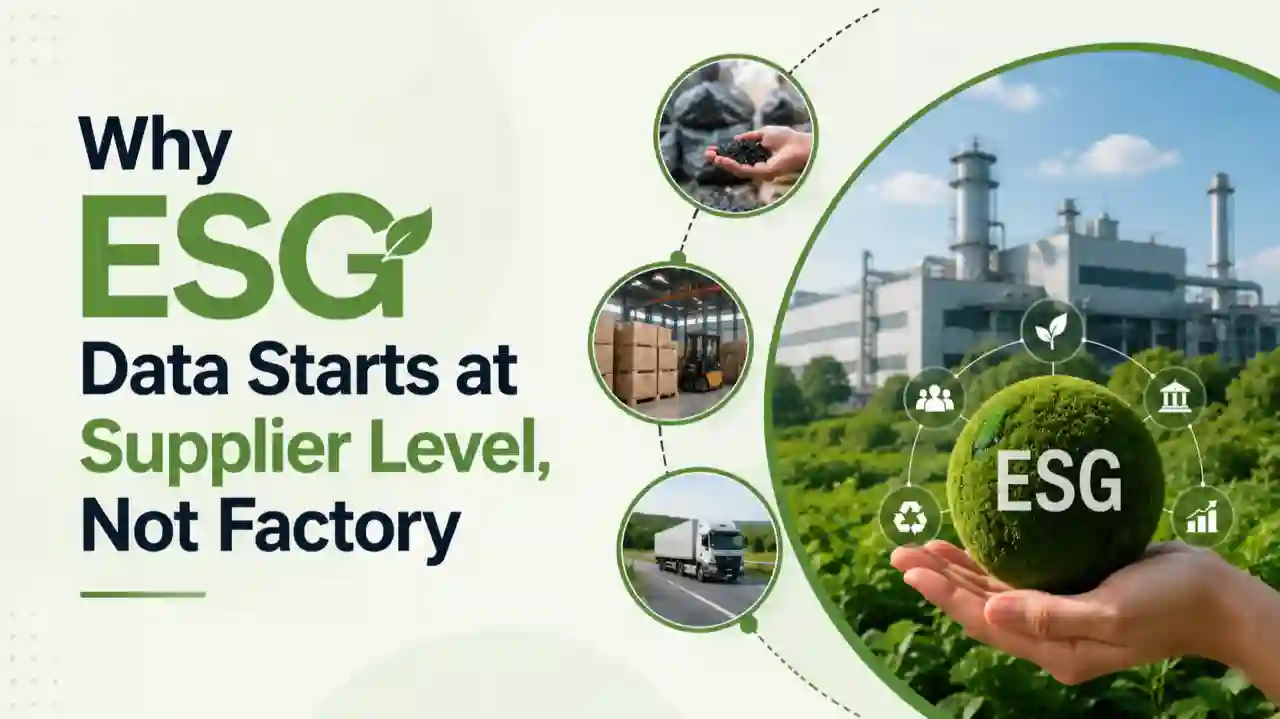 Why ESG Data Starts at Supplier Level, Not Factory